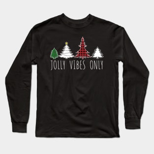 Jolly Vibes Only Colorful Plaid Christmas Trees Long Sleeve T-Shirt